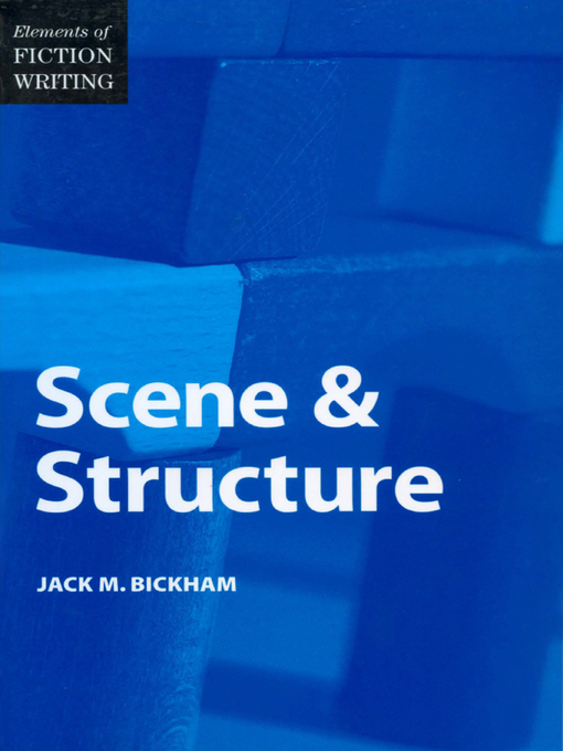 Cover image for Elements of Fiction Writing--Scene & Structure